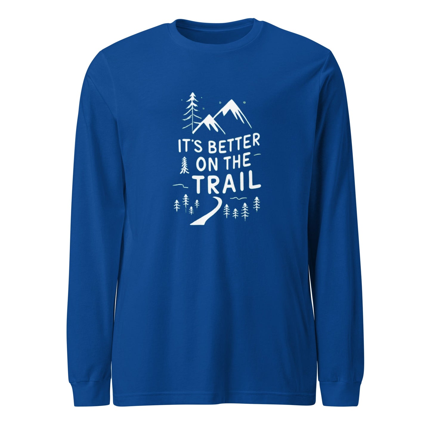 It's Better on the Trail Unisex Long Sleeve Tee - Ruppy's Creations