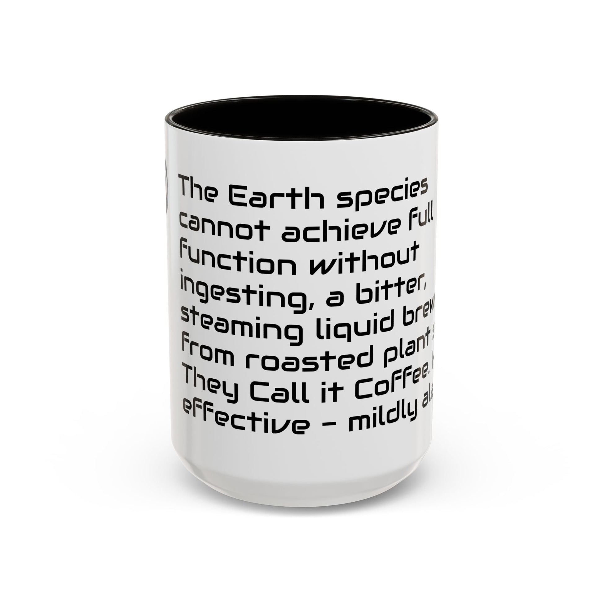 Humorous Alien Coffee Mug - 'Earth Species Need Coffee' - 15oz - Ruppy's Creations