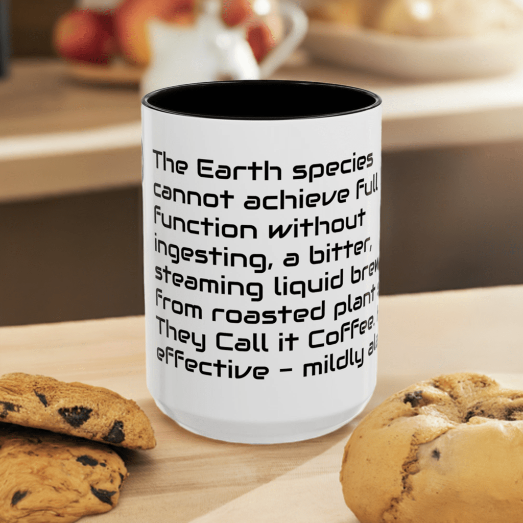 Humorous Alien Coffee Mug - 'Earth Species Need Coffee' - 15oz - Ruppy's Creations