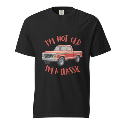 I am not old, Classic - Pick up Truck Men's garment - dyed heavyweight t-shirt (sizes up to 4x) - Ruppy's Creations