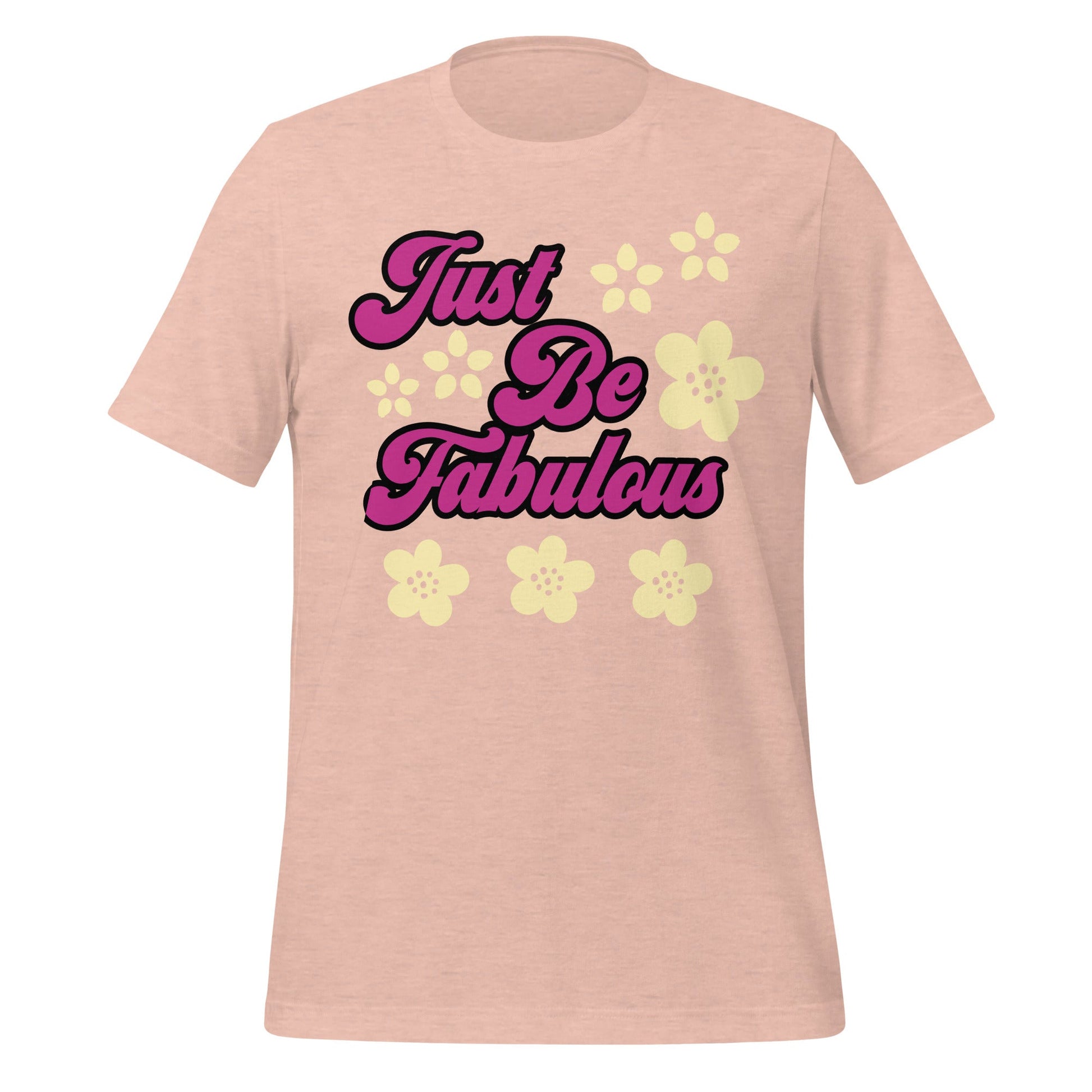 Just Be Fabulous Women's T-shirt - Ruppy's Creations