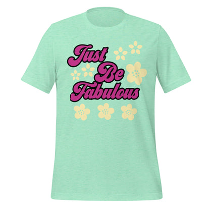 Just Be Fabulous Women's T-shirt - Ruppy's Creations