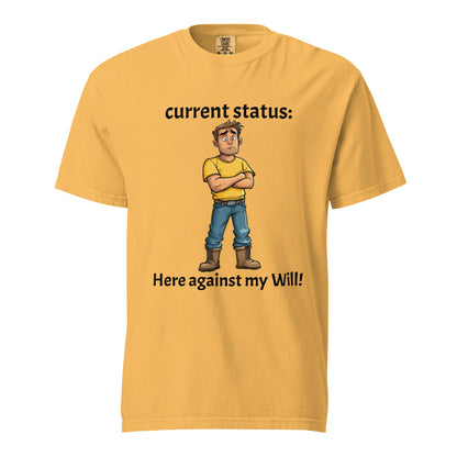 Reluctantly Here Men's Heavyweight T-shirt - Ruppy's Creations