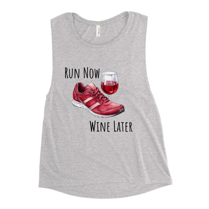 Run Now Wine Later Ladies’ Muscle Tank - Ruppy's Creations